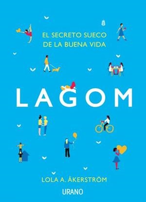 LAGOM. EL SECRETO SUECO DE LA BUENA VIDA | 9788479539962 | ÅKERSTRÖM, LOLA | Galatea Llibres | Llibreria online de Reus, Tarragona | Comprar llibres en català i castellà online