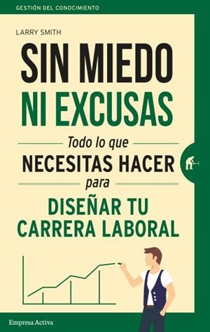 SIN MIEDO NI EXCUSAS | 9788492921737 | SMITH, LARRY | Galatea Llibres | Llibreria online de Reus, Tarragona | Comprar llibres en català i castellà online