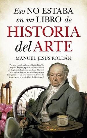 ESO NO ESTABA EN MI LIBRO DE HISTORIA DEL ARTE | 9788417044589 | ROLDáN SALGUEIRO, MANUEL JESúS | Galatea Llibres | Llibreria online de Reus, Tarragona | Comprar llibres en català i castellà online