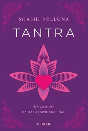 TANTRA | 9788416344079 | SOLLUNA, SHASHI | Galatea Llibres | Librería online de Reus, Tarragona | Comprar libros en catalán y castellano online