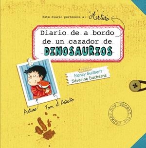 DIARIO DE A BORDO DE UN CAZADOR DE DINOSAURIOS | 9788491450931 | GUILBERT, NANCY | Galatea Llibres | Librería online de Reus, Tarragona | Comprar libros en catalán y castellano online