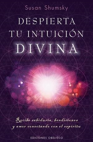 DESPIERTA TU INTUICIóN DIVINA | 9788491112594 | SHUMSKY, SUSAN | Galatea Llibres | Librería online de Reus, Tarragona | Comprar libros en catalán y castellano online
