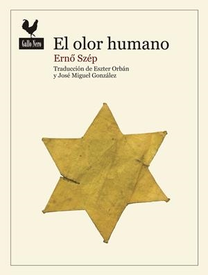 EL OLOR HUMANO | 9788416529445 | SZéP, ERNO | Galatea Llibres | Llibreria online de Reus, Tarragona | Comprar llibres en català i castellà online