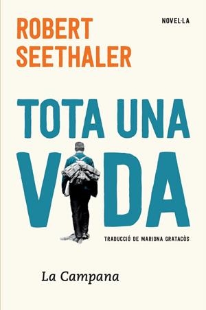 TOTA UNA VIDA | 9788416863297 | SEETHALER, ROBERT | Galatea Llibres | Librería online de Reus, Tarragona | Comprar libros en catalán y castellano online