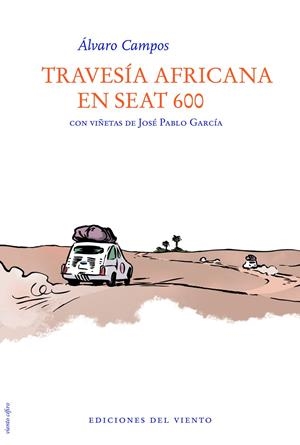 TRAVESIA AFRICANA EN SEAT 600 | 9788415374053 | CAMPOS, ALVARO | Galatea Llibres | Librería online de Reus, Tarragona | Comprar libros en catalán y castellano online