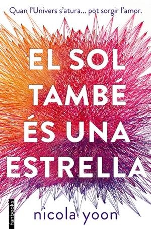 EL SOL TAMBé éS UNA ESTRELLA | 9788416716524 | YOON, NICOLA | Galatea Llibres | Librería online de Reus, Tarragona | Comprar libros en catalán y castellano online