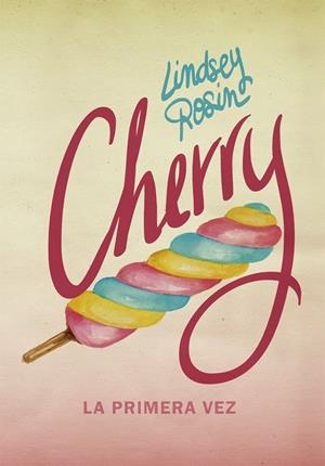 CHERRY. LA PRIMERA VEZ | 9788424660963 | ROSIN, LINDSEY | Galatea Llibres | Librería online de Reus, Tarragona | Comprar libros en catalán y castellano online
