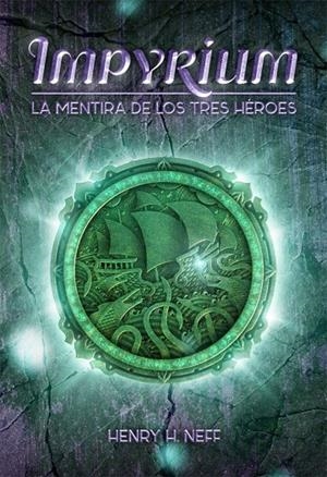 IMPYRIUM. LA MENTIRA DE LOS TRES HÉROES | 9788424661441 | NEFF, HENRY H. | Galatea Llibres | Librería online de Reus, Tarragona | Comprar libros en catalán y castellano online