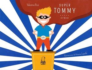 SUPERTOMMY CRECE | 9788494441271 | RIZZI, VALENTINA | Galatea Llibres | Llibreria online de Reus, Tarragona | Comprar llibres en català i castellà online
