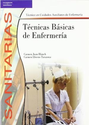 TÉCNICAS BÁSICAS DE ENFERMERÍA | 9788497323130 | JUAN BLANCH, CARMEN/LLORENS TARAZONA, CARMEN | Galatea Llibres | Librería online de Reus, Tarragona | Comprar libros en catalán y castellano online