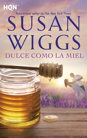 DULCE COMO LA MIEL | 9788468797908 | WIGGS, SUSAN | Galatea Llibres | Llibreria online de Reus, Tarragona | Comprar llibres en català i castellà online