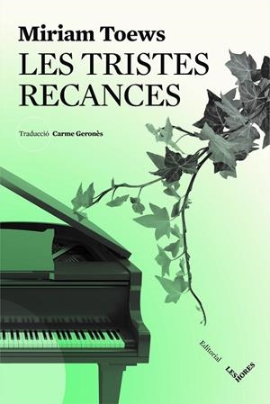 LES TRISTES RECANCES | 9788494677526 | TOEWS, MIRIAM | Galatea Llibres | Librería online de Reus, Tarragona | Comprar libros en catalán y castellano online