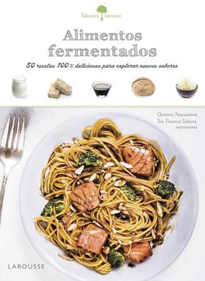 SABORES &amp; BIENESTAR: ALIMENTOS FERMENTADOS | 9788416984381 | LAROUSSE EDITORIAL | Galatea Llibres | Llibreria online de Reus, Tarragona | Comprar llibres en català i castellà online