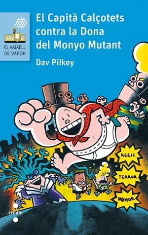 EL CAPITA CALÇOTETS CONTRA LA DONA DEL MONYO MUTANT (CAPITÀ CALÇOTETS, 5) | 9788466141642 | PILKEY, DAV | Galatea Llibres | Llibreria online de Reus, Tarragona | Comprar llibres en català i castellà online