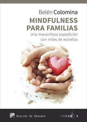 MINDFULNESS PARA FAMILIAS. UNA MARAVILLOSA EXPEDICIóN CON MILES DE ESTRELLAS | 9788433029317 | COLOMINA SEMPERE, BELéN | Galatea Llibres | Llibreria online de Reus, Tarragona | Comprar llibres en català i castellà online