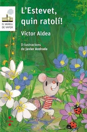 L'ESTEVET, QUIN RATOLI! | 9788466142274 | ALDEA, VICTOR | Galatea Llibres | Librería online de Reus, Tarragona | Comprar libros en catalán y castellano online