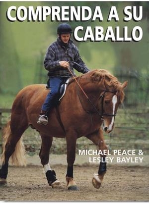 COMPRENDA A SU CABALLO | 9788428214049 | PEACE, MICHAEL/ BAYLEY, LESLEY | Galatea Llibres | Llibreria online de Reus, Tarragona | Comprar llibres en català i castellà online