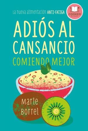 ADIóS AL CANSANCIO COMIENDO MEJOR | 9788479539856 | BORREL, MARIE | Galatea Llibres | Llibreria online de Reus, Tarragona | Comprar llibres en català i castellà online