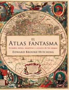 EL ATLAS FANTASMA | 9788416965267 | BROOKE HITCHING, EDWARD | Galatea Llibres | Llibreria online de Reus, Tarragona | Comprar llibres en català i castellà online