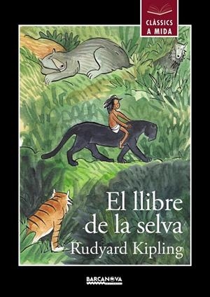 EL LLIBRE DE LA SELVA | 9788448942663 | KIPLING, RUDYARD | Galatea Llibres | Llibreria online de Reus, Tarragona | Comprar llibres en català i castellà online