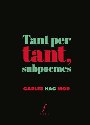 TANT PER TANT, SUBPOEMES | 9788494644771 | HAC MOR, CARLES | Galatea Llibres | Librería online de Reus, Tarragona | Comprar libros en catalán y castellano online
