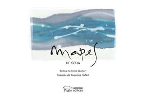 MAPES DE SEDA | 9788499758909 | GUITART COMAPOSADA, KIMA/RAFART COROMINAS, SUSANNA | Galatea Llibres | Librería online de Reus, Tarragona | Comprar libros en catalán y castellano online