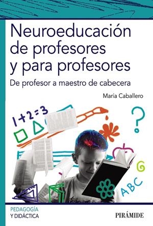 NEUROEDUCACIóN DE PROFESORES Y PARA PROFESORES | 9788436838015 | CABALLERO, MARíA | Galatea Llibres | Llibreria online de Reus, Tarragona | Comprar llibres en català i castellà online