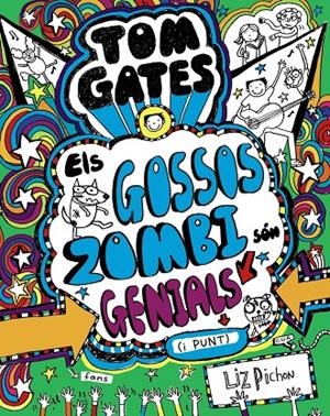 ELS GOSSOS ZOMBI SÓN GENIALS (I PUNT). TOM GATES | 9788499068459 | PICHON, LIZ | Galatea Llibres | Librería online de Reus, Tarragona | Comprar libros en catalán y castellano online