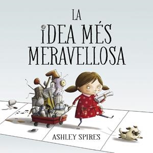 LA IDEA MéS MERAVELLOSA | 9788448848767 | SPIRES, ASHLEY | Galatea Llibres | Librería online de Reus, Tarragona | Comprar libros en catalán y castellano online