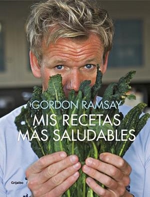 MIS RECETAS MáS SALUDABLES | 9788416895335 | RAMSAY, GORDON | Galatea Llibres | Librería online de Reus, Tarragona | Comprar libros en catalán y castellano online