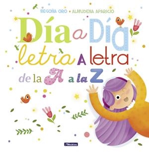 DíA A DíA, LETRA A LETRA, DE LA A A LA Z | 9788448848897 | ORO, BEGOÑA/ALMUDENA APARICIO | Galatea Llibres | Llibreria online de Reus, Tarragona | Comprar llibres en català i castellà online