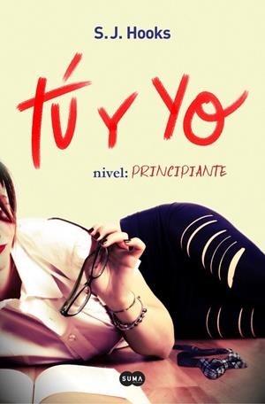 Tú Y YO. NIVEL: PRINCIPIANTE (Tú Y YO 1) | 9788491290919 | HOOKS, S.J. | Galatea Llibres | Librería online de Reus, Tarragona | Comprar libros en catalán y castellano online