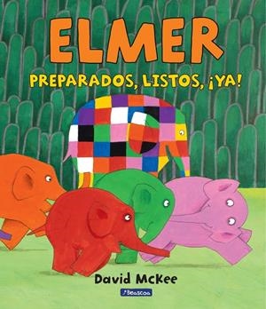 PREPARADOS, LISTOS, ¡YA! ELMER | 9788448847388 | MCKEE, DAVID | Galatea Llibres | Librería online de Reus, Tarragona | Comprar libros en catalán y castellano online