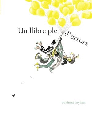 UN LLIBRE PLE D'ERRORS | 9788448849108 | LUYKEN, CORINNA | Galatea Llibres | Librería online de Reus, Tarragona | Comprar libros en catalán y castellano online