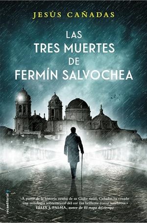 LAS TRES MUERTES DE FERMIN SALVOCHEA | 9788416700851 | CAñADAS, JESúS | Galatea Llibres | Llibreria online de Reus, Tarragona | Comprar llibres en català i castellà online
