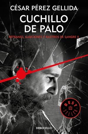 CUCHILLO DE PALO (REFRANES, CANCIONES Y RASTROS DE SANGRE, 2) | 9788466341943 | PÉREZ GELLIDA, CÉSAR | Galatea Llibres | Llibreria online de Reus, Tarragona | Comprar llibres en català i castellà online