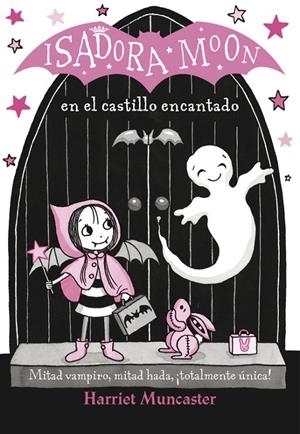 ISADORA MOON EN EL CASTILLO ENCANTADO. ISADORA MOON 6 | 9788420486338 | MUNCASTER, HARRIET | Galatea Llibres | Llibreria online de Reus, Tarragona | Comprar llibres en català i castellà online