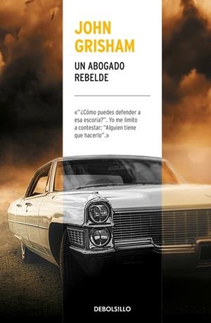 UN ABOGADO REBELDE | 9788466341509 | GRISHAM, JOHN | Galatea Llibres | Llibreria online de Reus, Tarragona | Comprar llibres en català i castellà online