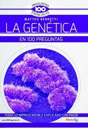 LA GENETICA EN 100 PREGUNTAS | 9788499678658 | POZUELO, JAIONE; BERRETTI, MATTEO | Galatea Llibres | Llibreria online de Reus, Tarragona | Comprar llibres en català i castellà online