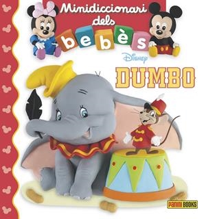 DUMBO. MINIDICCIONARI DELS BEBES | 9788491670766 | Galatea Llibres | Librería online de Reus, Tarragona | Comprar libros en catalán y castellano online