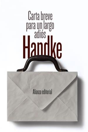 CARTA BREVE PARA UN LARGO ADIóS | 9788491046363 | HANDKE, PETER | Galatea Llibres | Llibreria online de Reus, Tarragona | Comprar llibres en català i castellà online
