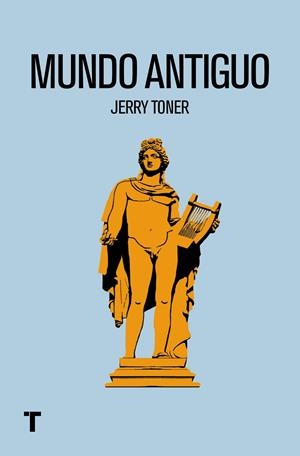 MUNDO ANTIGUO | 9788416354450 | TONER, JERRY | Galatea Llibres | Llibreria online de Reus, Tarragona | Comprar llibres en català i castellà online