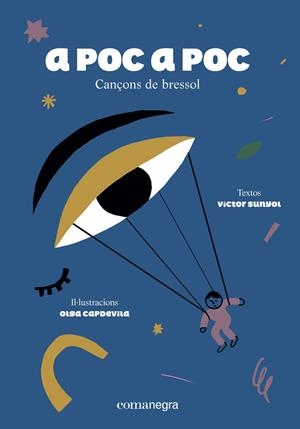 A POC A POC, CANÇONS DE BRESSOL | 9788416605972 | SUNYOL I COSTA, VíCTOR/CAPDEVILA, OLGA | Galatea Llibres | Llibreria online de Reus, Tarragona | Comprar llibres en català i castellà online