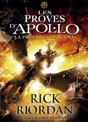 LES PROVES D'APOL·LO 2. LA PROFECIA OBSCURA | 9788424661717 | RIORDAN, RICK | Galatea Llibres | Librería online de Reus, Tarragona | Comprar libros en catalán y castellano online