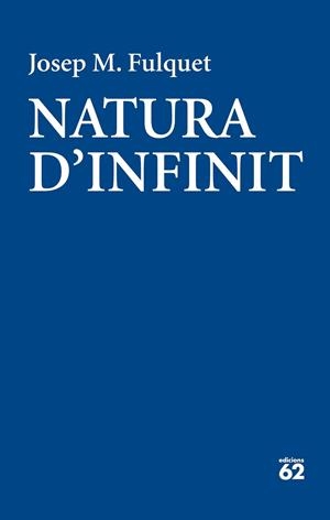 NATURA D'INFINIT | 9788429775570 | FULQUET, JOSEP MARIA | Galatea Llibres | Librería online de Reus, Tarragona | Comprar libros en catalán y castellano online
