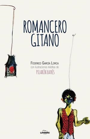 ROMANCERO GITANO | 9788416890385 | GARCíA LORCA, FEDERICO/BAYéS, PILARíN | Galatea Llibres | Librería online de Reus, Tarragona | Comprar libros en catalán y castellano online