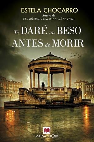 TE DARé UN BESO ANTES DE MORIR | 9788416690664 | CHOCARRO, ESTELA | Galatea Llibres | Llibreria online de Reus, Tarragona | Comprar llibres en català i castellà online