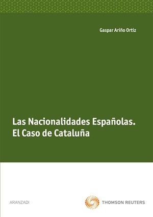 LAS NACIONALIDADES ESPAñOLAS. EL CASO DE CATALUñA | 9788499030500 | ARIñO ORTíZ, GASPAR | Galatea Llibres | Llibreria online de Reus, Tarragona | Comprar llibres en català i castellà online