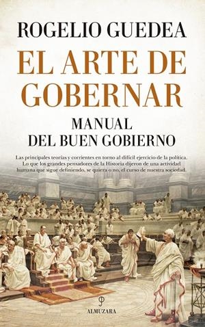 EL ARTE DE GOBERNAR. MANUAL DEL BUEN GOBIERNO | 9788417044459 | GUEDEA NORIEGA, ROGELIO | Galatea Llibres | Llibreria online de Reus, Tarragona | Comprar llibres en català i castellà online