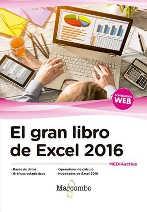 EL GRAN LIBRO DE EXCEL 2016 | 9788426724717 | , MEDIAACTIVE | Galatea Llibres | Librería online de Reus, Tarragona | Comprar libros en catalán y castellano online
